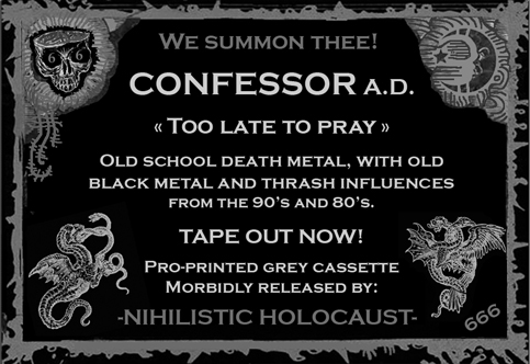 CONFESSOR A.D. - Too late to pray Tape out now! Confessorad_tape_flyer