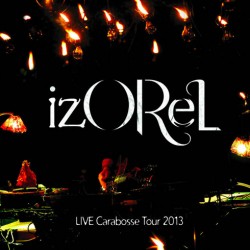 IZOREL (Fra) Live carabosse...