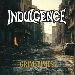 INDULGENCE (Hol) Grim times CD