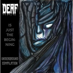 DEAF… IS JUST THE BEGINNING...
