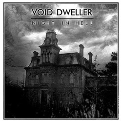 VOID DWELLER (Pol) Night in...