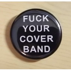 FUCK YOUR COVER BAND – Badge