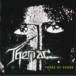 THERIAC (Hol) Years of Chaos CD
