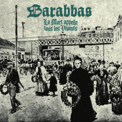 BARABBAS (Fra) La mort appelle...