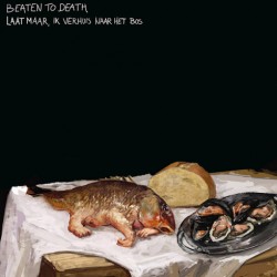 BEATEN TO DEATH (Nor) Laat...